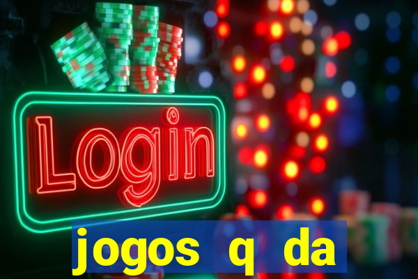 jogos q da dinheiro de verdade